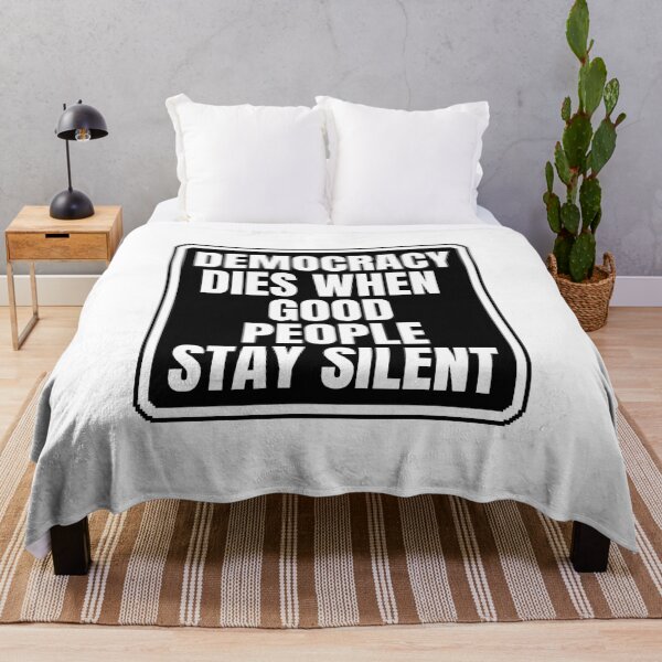 Item preview, Democracy Dies When Good People Stay Silent designed and sold by Dondonmart.
