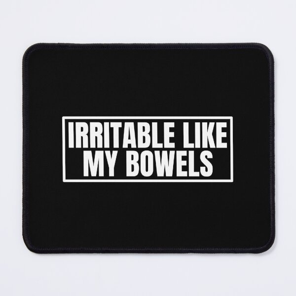 Item preview, Irritable Like My Bowels designed and sold by Dondonmart.