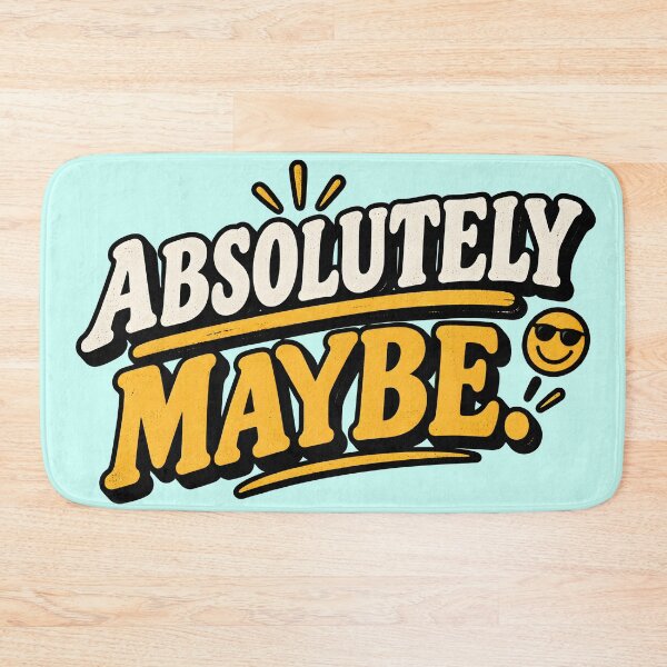 Item preview, Absolutely Maybe – Funny Indecisive Quote designed and sold by LinaDesign Store.