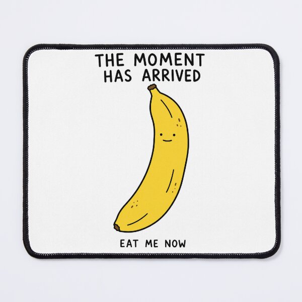 Item preview, The Moment Has Arrived Banana designed and sold by MonkiFlipp.