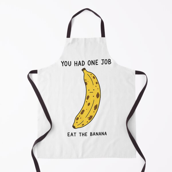 Item preview, You Had One Job Eat The Banana designed and sold by MonkiFlipp.