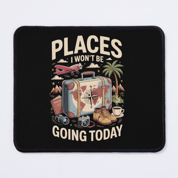 Item preview, PLACES I WON’T BE GOING TODAY designed and sold by jkrphoto.