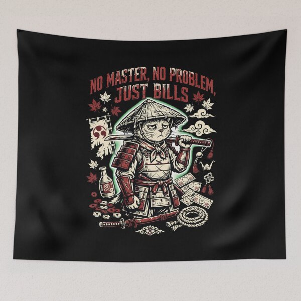 Item preview, No Master No Problem Just Bills Ronin Cat Warrior designed and sold by Tong4130.