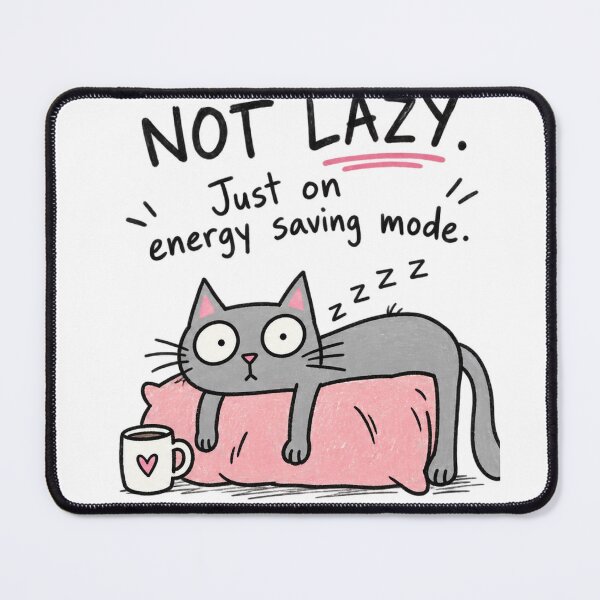 Item preview, Not Lazy – Energy Saving Mode Funny Cat designed and sold by LinaDesign Store.