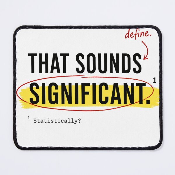 Item preview, That Sounds Significant – Statistically? | Statistics & Research Humor designed and sold by Dr.Carrie'sStore.
