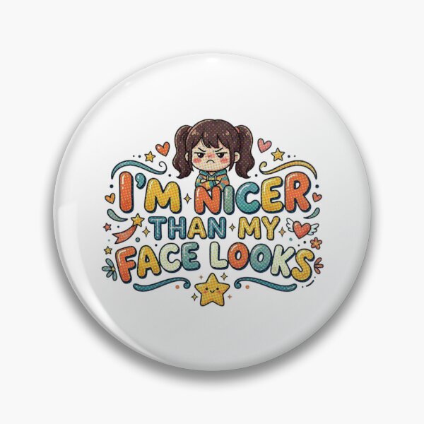 Item preview, I’m Nicer Than My Face Looks designed and sold by ManikRaja.