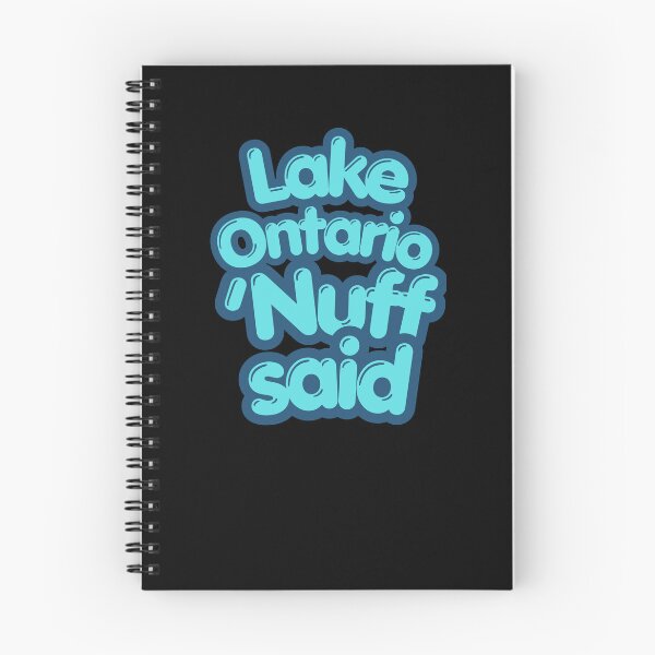Item preview, Lake Ontario, Nuff Said  designed and sold by 2Cheesy4U.