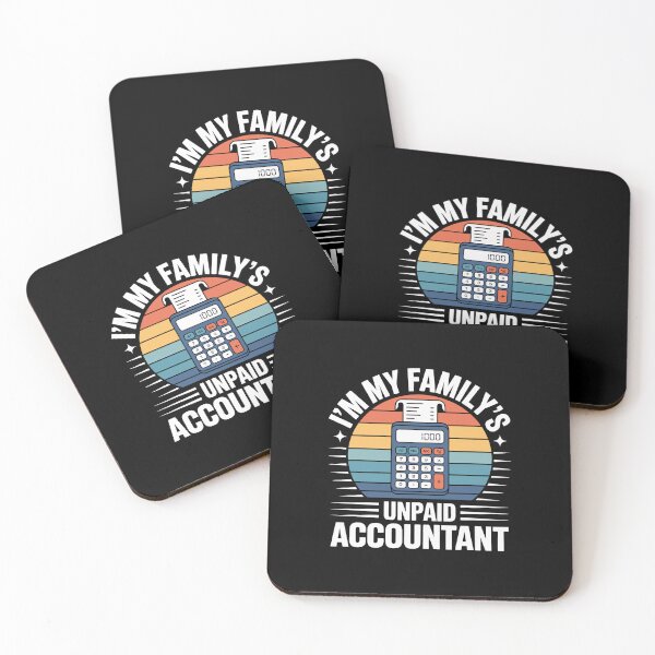 Item preview, I’m My Family’s Unpaid Accountant  designed and sold by jkrphoto.