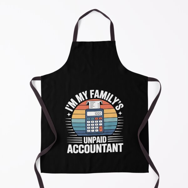 Item preview, I’m My Family’s Unpaid Accountant designed and sold by jkrphoto.