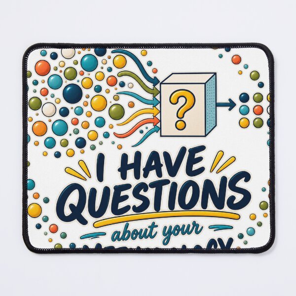 Item preview, I Have Questions About Your Methodology – Research & Data Nerd Humor designed and sold by Dr.Carrie'sStore.