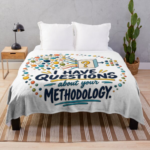 Item preview, I Have Questions About Your Methodology – Research & Data Nerd Humor designed and sold by Dr.Carrie'sStore.