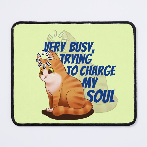 Item preview, Cat Very busy trying to charge my soul designed and sold by PoddighiArt.
