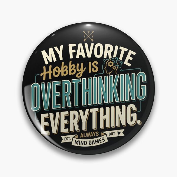 Item preview, My Favorite Hobby Is Overthinking Everything Anxiety Humor designed and sold by DuckOddity.