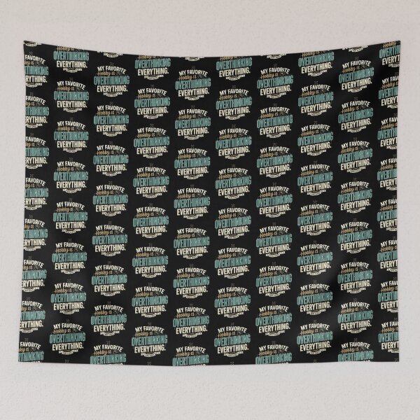 Item preview, My Favorite Hobby Is Overthinking Everything Anxiety Humor designed and sold by DuckOddity.