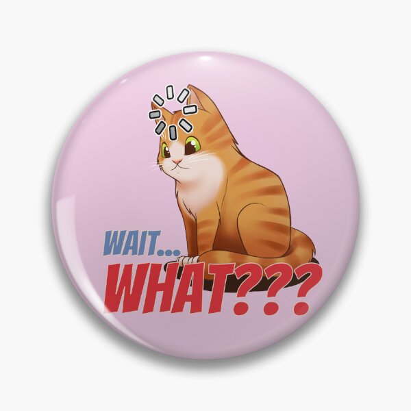 Item preview, Cat Wait, What? designed and sold by PoddighiArt.