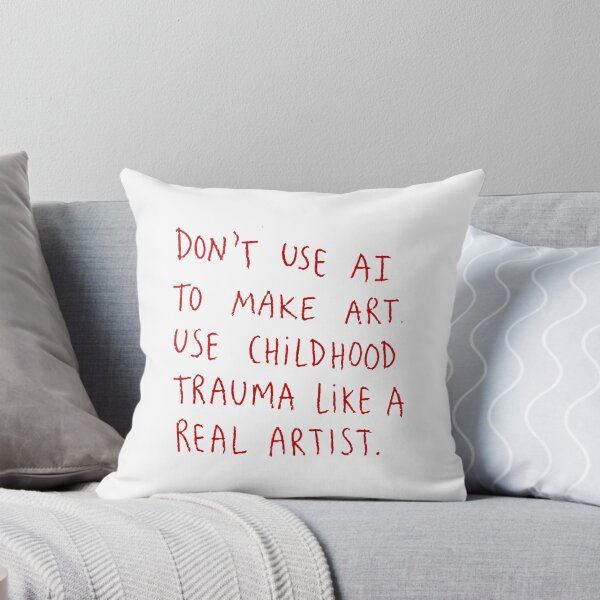 Item preview, Don’t Use AI to Make Art Use Childhood Trauma Funny Artist designed and sold by Mind-Drift.