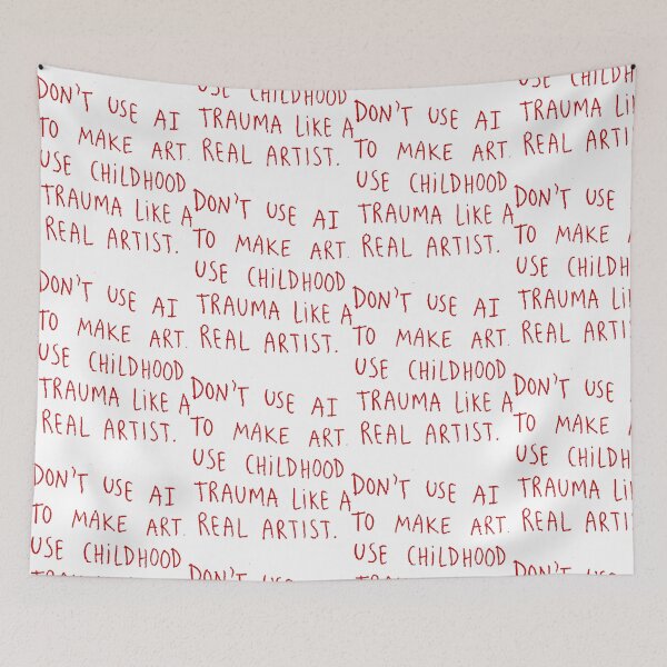 Item preview, Don’t Use AI to Make Art Use Childhood Trauma Funny Artist designed and sold by Mind-Drift.