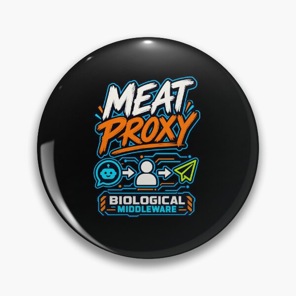 Item preview, Funny Meat Proxy Human AI Relay Art designed and sold by elderberry.
