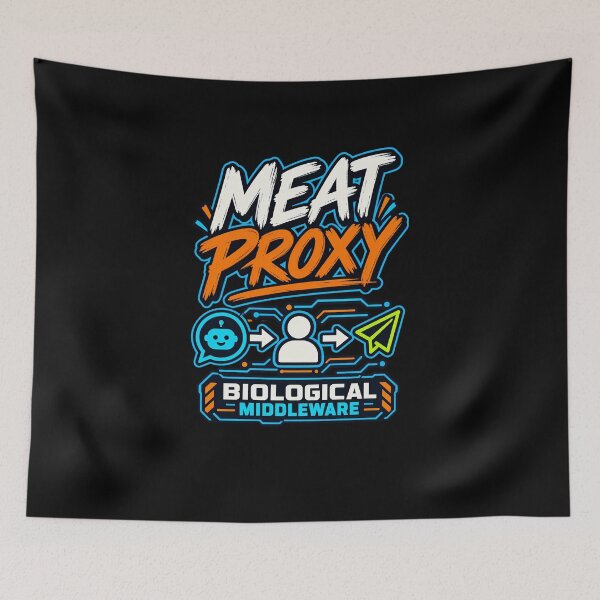 Item preview, Funny Meat Proxy Human AI Relay Art designed and sold by elderberry.