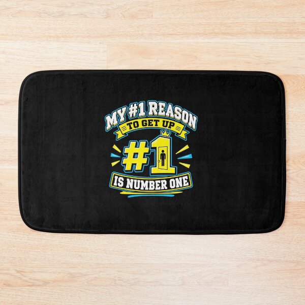 Item preview, Number One Reason to Get Up Bathroom Joke designed and sold by elderberry.