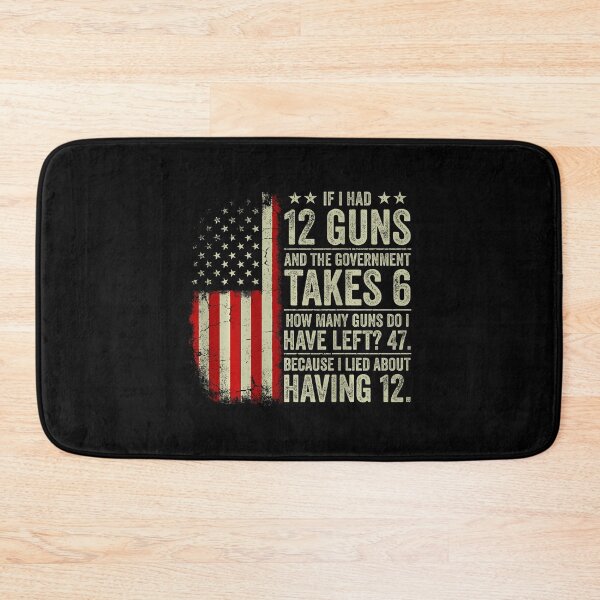 Item preview, If I Had 12 Guns Government Takes 6 Funny Gun Rights Political Humor designed and sold by Mind-Drift.
