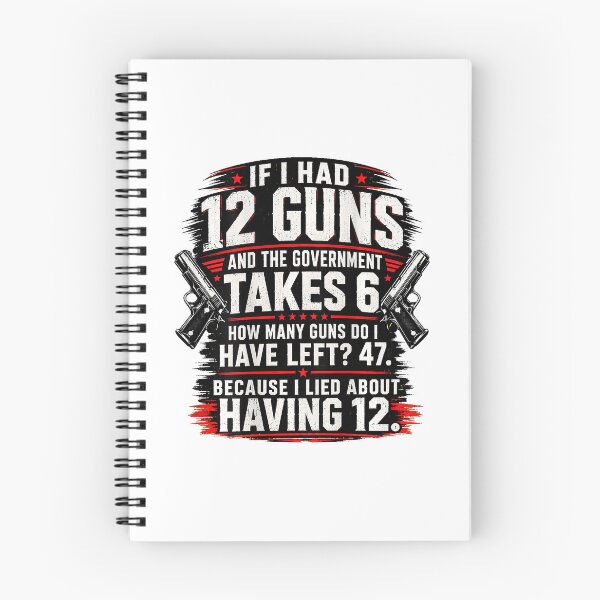 Item preview, If I Had 12 Guns Government Takes 6, I Lied About Having 12 designed and sold by Mind-Drift.