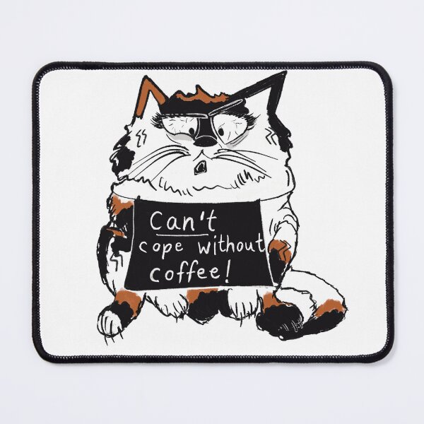 Item preview, Angry Calico cat says "Can't cope without coffee" comic designed and sold by KPlayerAdhder.