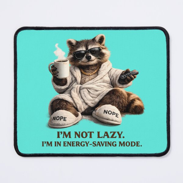 Item preview, I'm Not Lazy Energy Saving Mode Raccoon designed and sold by Funnygiftsstudio .