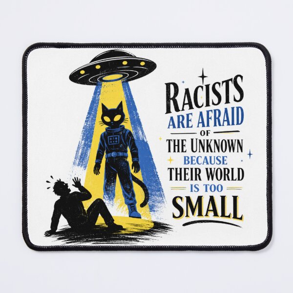 Item preview, Racists Are Afraid of the Unknown designed and sold by itotoiro design.