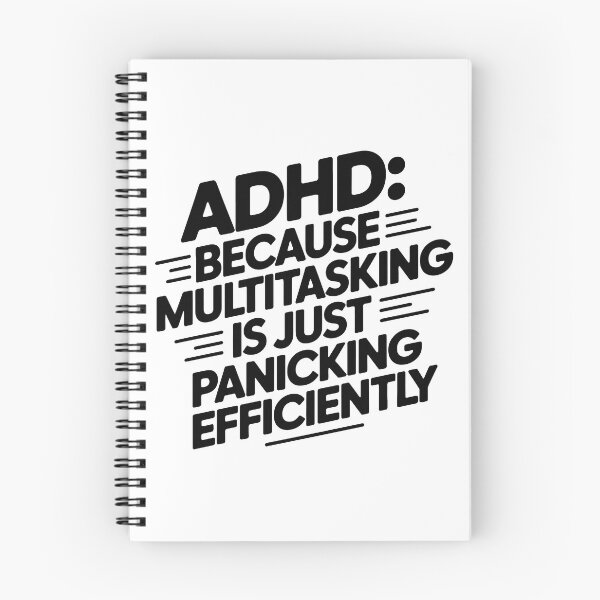 Item preview, ADHD: BECAUSE MULTITASKING IS JUST PANICKING EFFICIENTLY designed and sold by jkrphoto.