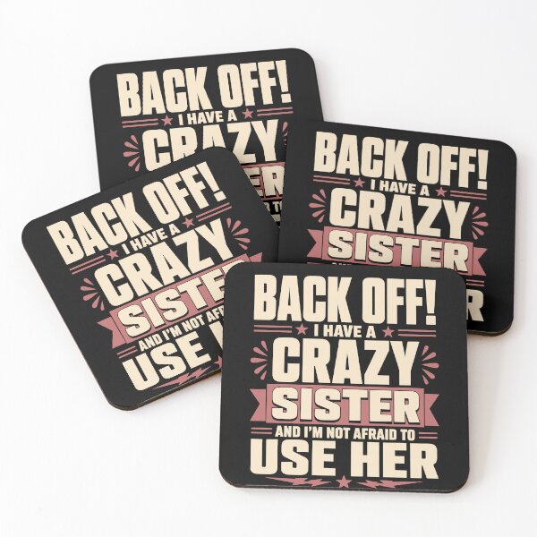 Item preview, Back Off I Have a Crazy Sister T-Shirt, Funny Sister Gift, Crazy Sister Graphic Tee, Sibling Gift for brother or sister designed and sold by Merchall  store.