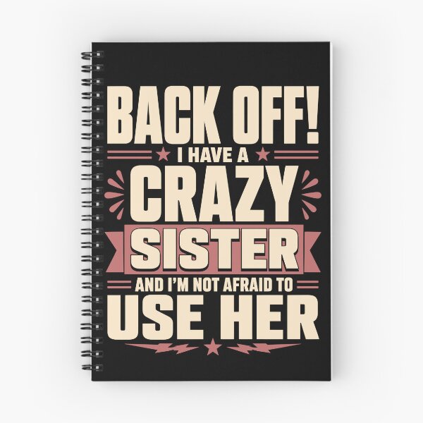 Item preview, Back Off I Have a Crazy Sister T-Shirt, Funny Sister Gift, Crazy Sister Graphic Tee, Sibling Gift for brother or sister designed and sold by Merchall  store.