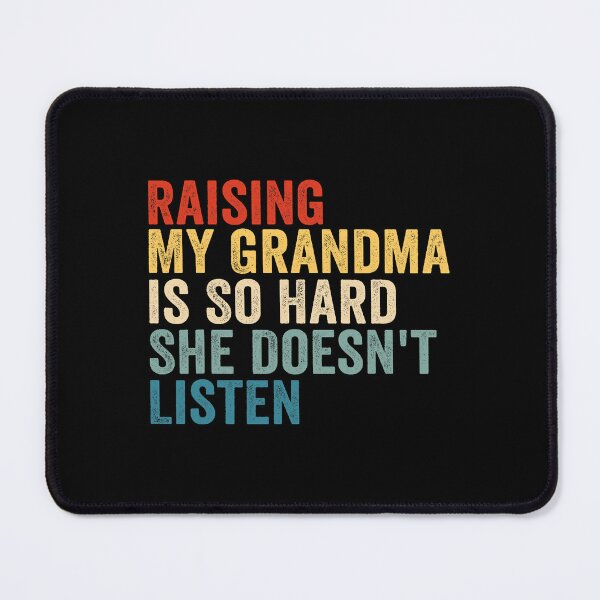 Item preview, Raising My Grandma Funny Quote Design designed and sold by ostenlee.