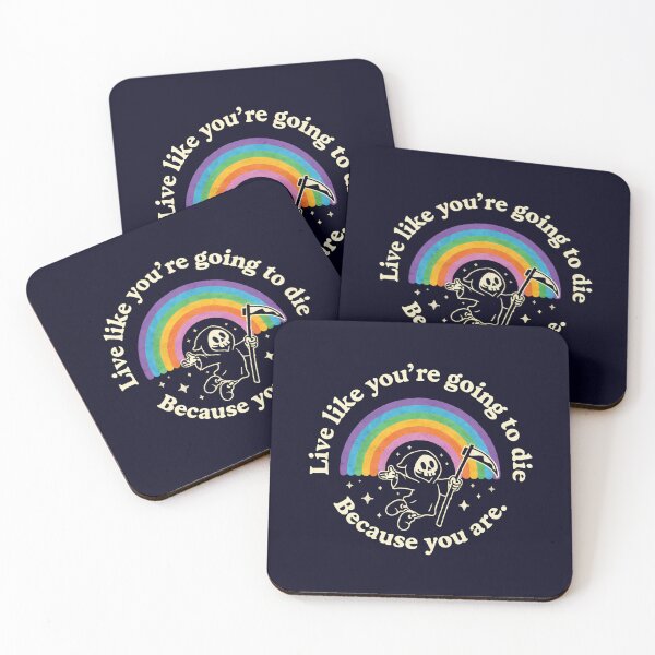 Item preview, Live Like You're Going to Die Because You Are designed and sold by andromeda-redd.