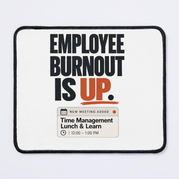 Item preview, Employee Burnout Is Up | Funny Corporate Wellness Humor designed and sold by Dr.Carrie'sStore.