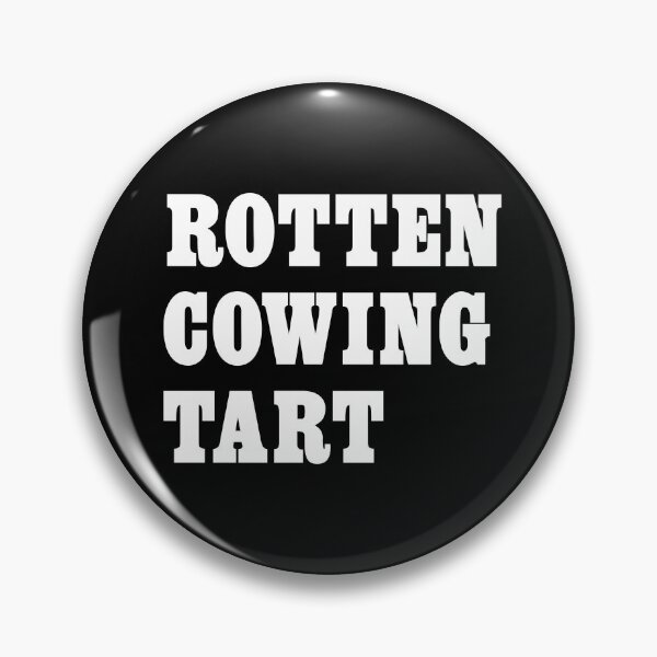 Item preview, Rotten Cowing Tart – Tracy Barlow Quote, Coronation Street designed and sold by On The Cobbles.