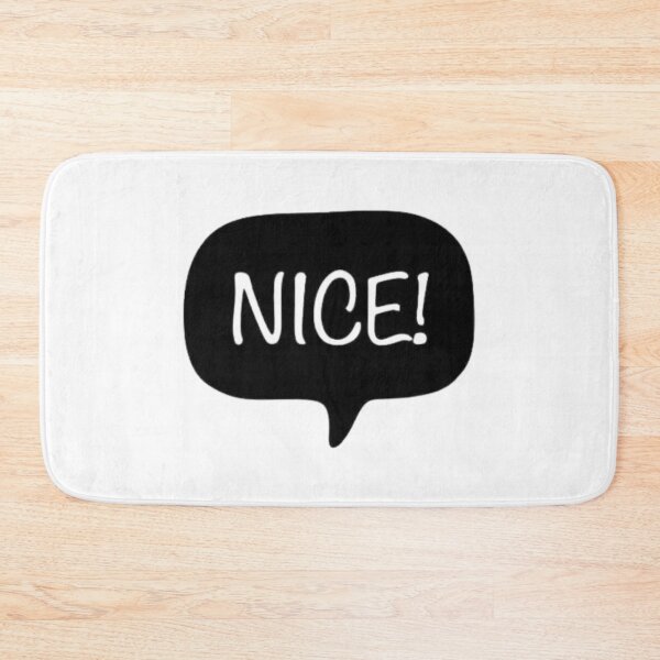Item preview, NICE! Funny Minimalist Speech Bubble Quote Design – Simple Positive Typography designed and sold by Charonde.