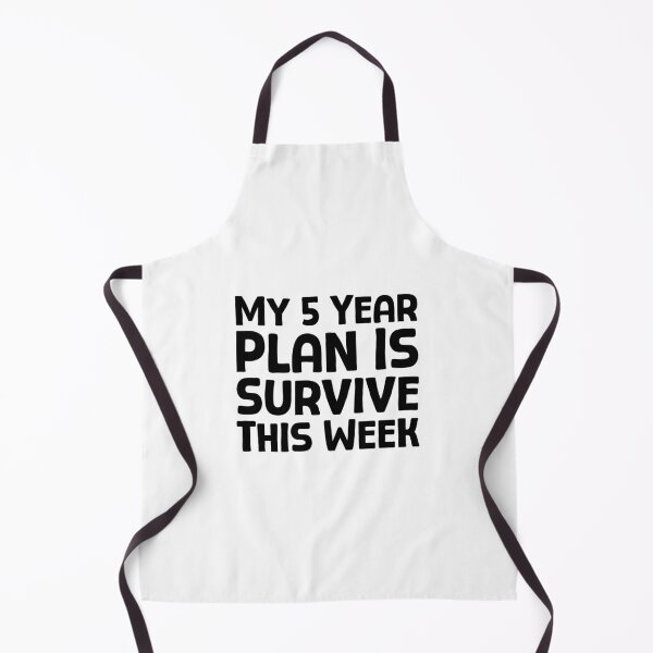 Item preview, My 5 Year Plan Is Survive This Week - B_1 designed and sold by AhmedHelal24795.