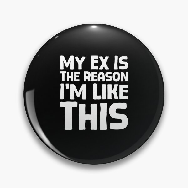 Item preview, My Ex Is The Reason I’m Like This - W_1 designed and sold by AhmedHelal24795.