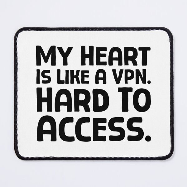 Item preview, My Heart Is Like A VPN. Hard To Access. - B_1 designed and sold by AhmedHelal24795.