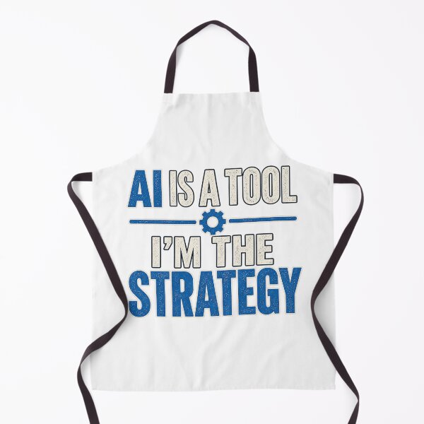 Item preview, AI Is a Tool I'm the Strategy | Funny AI Workplace Humor - Blue designed and sold by Dr.Carrie'sStore.