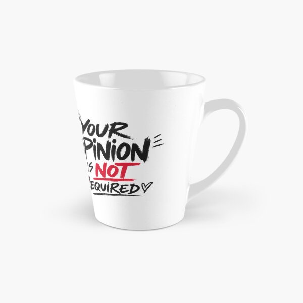 Item preview, Your Opinion Is Not Required Typography Quote designed and sold by ArtNova17.
