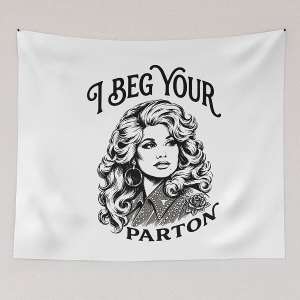 Item preview, Dolly Parton - I Beg Your designed and sold by CirceRavens.