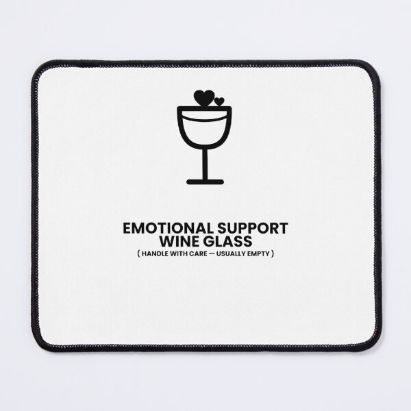 Item preview, Emotional Support Wine Glass — Funny Illustration designed and sold by Off Beat Tee Hut.