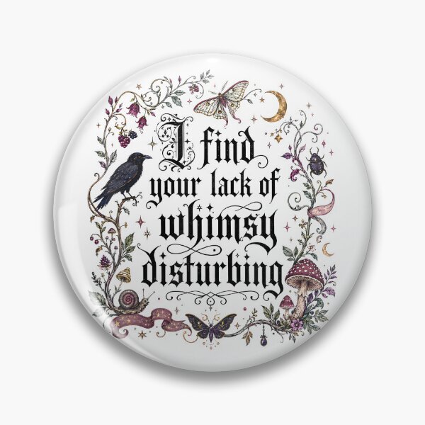 Item preview, I Find Your Lack Of Whimsy Disturbing Gothic Cottagecore designed and sold by LASTIQUE-dd.