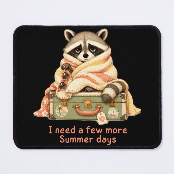 Item preview, I Need a Few More Summer Days Funny Summer Racoon designed and sold by T-version.
