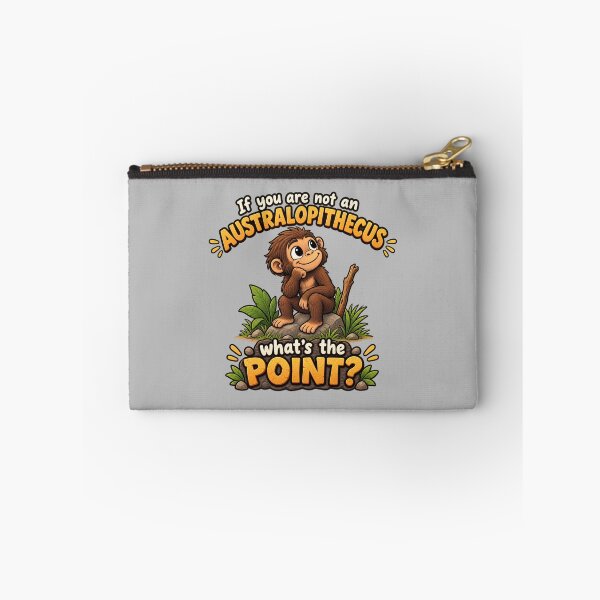 Item preview, If You Are Not An Australopithecus What's The Point? Funny Monkey Meme Design designed and sold by RaulWeirdAndFun.