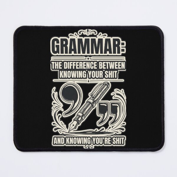Item preview, Grammar The Difference Between Knowing Your Shit designed and sold by ScriptedMoments.