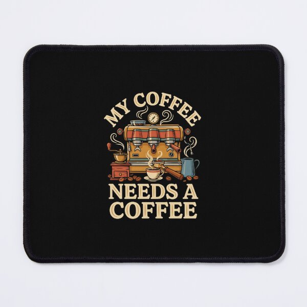 Item preview, My Coffee Needs A Coffee designed and sold by Daily Mood Tees.