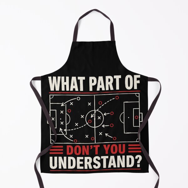 Item preview, What Part Of Don't You Understand Soccer Coach Strategy designed and sold by gordonbwyashop.